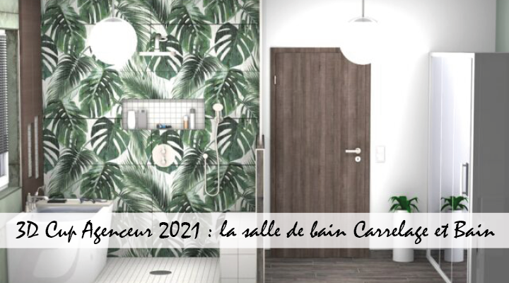 La salle de bain Carrelage et Bain primée à la 3D Cup Agenceur 2021 !