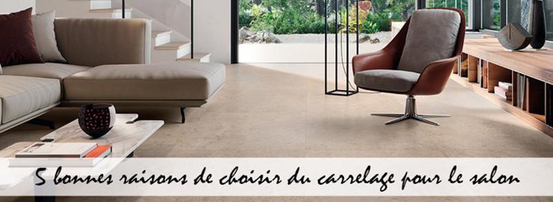 Découvrez nos 5 bonnes raisons pour mettre du carrelage dans votre salon Découvrez nos 5 bonnes raisons pour mettre du carrelage dans votre salon